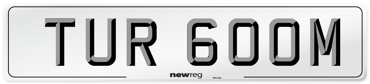TUR 600M Number Plate from New Reg